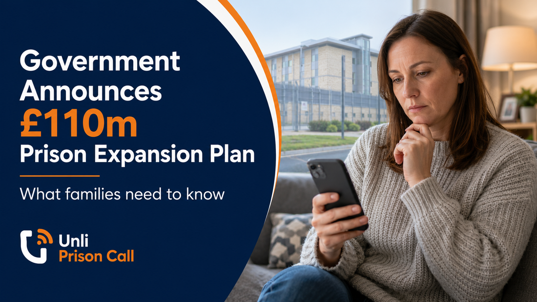 Government Announces £110m Prison Expansion Plan: What Families Need to Know | Unli Prison Call